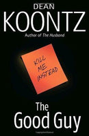 Dean Koontz - The Good Guy [Hardcover] (used)