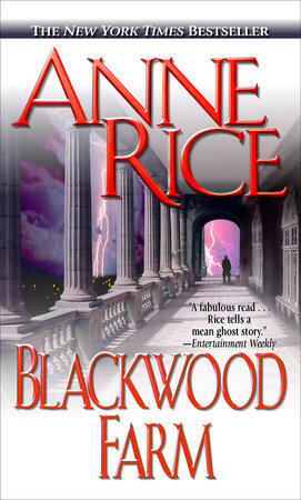 Anne Rice - Blackwood Farm (Vampire Chronicles, Book 9) (used)