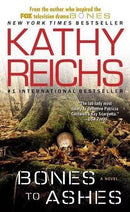 Kathy Reichs - Bones to Ashes (Temperance Brennan, Book 10) (used)