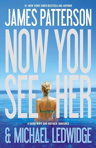 James Patterson & Michael Ledwidge - Now You See Her (used)