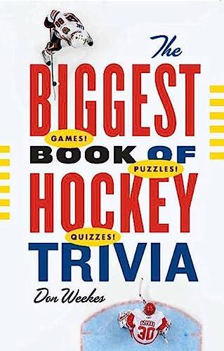Don Weekes - The Biggest Book of Hockey Trivia (used)