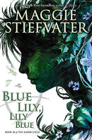 Maggie Stiefvater - Blue Lily, Lily Blue (The Raven Cycle, Book 3) (used)