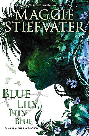 Maggie Stiefvater - Blue Lily, Lily Blue (The Raven Cycle, Book 3) (used)