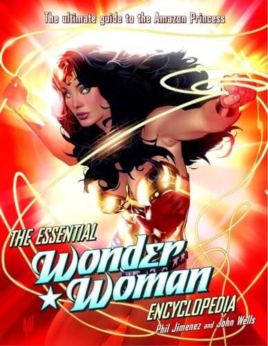 The Essential Wonder Woman Encyclopedia: The Ultimate Guide to the Amazon Princess (used)