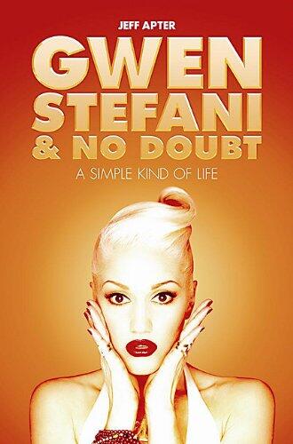 Jeff Apter - Simple Kind of Life: Gwen Stefani & No Doubt (used)