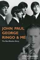 Tony Barrow - John, Paul, George, Ringo and Me [Hardcover] (used)
