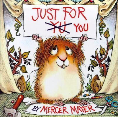 Mercer Mayer - Little Critter: Just For You (used)