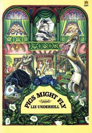 Liz Underhill - Pigs Might Fly (used)