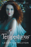Lesley Livingston - Tempestuous (Wondrous Strange, Book 3) (used)
