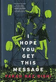 Farah Naz Rishi - I Hope You Get This Message [Hardcover] (used)