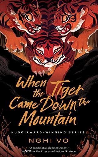 Nghi Vo - When the Tiger Came Down the Mountain (The Singing Hills Cycle, Book 2) (used)