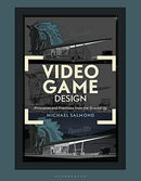 Video Game Design: Principles and Practices from the Ground Up (used)