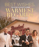 Best Wishes The Story of Schitt's Creek: Warmest Regards [Hardcover] (used)