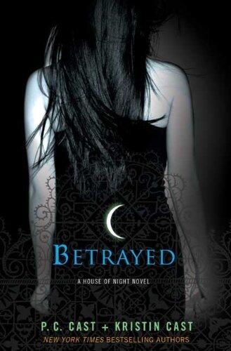 P.C. Cast & Kristin Cast - Betrayed (House of Night, Book 2) (Hardcover) (used)