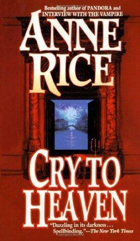 Anne Rice - Cry to Heaven (Mass Market Paperback) (used)