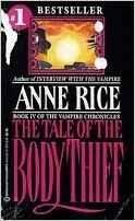 Anne Rice - The Tale of the Body Thief (The Vampire Chronicles, Book 4) (Mass Market Paperback) (used)