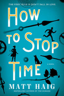 Matt Haig - How to Stop Time (used)