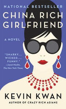 Kevin Kwan - China Rich Girlfriend (Crazy Rich Asians, Book 2) (used)