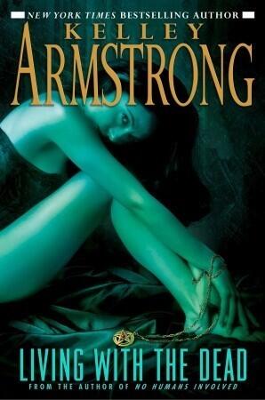 Kelley Armstrong - Living With the Dead (Otherworld, Book 9) (Hardcover) (used)