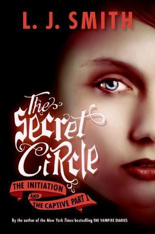 L.J. Smith - The Initiation & The Captive Part I (The Secret Circle, Books 1-2) (used)