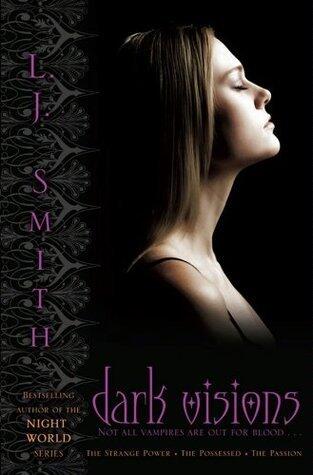 L.J. Smith - Dark Visions (Dark Visions, Books 1-3) (used)