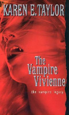 Karen E. Taylor - The Vampire Vivienne (The Vampire Legacy, Book 5)  (Mass Market Paperback) (used)