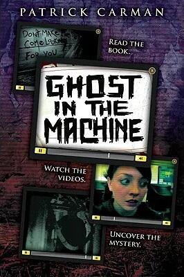 Patrick Carman - Ghost in the Machine (Skeleton Creek, Book 2) (Hardcover) (used)