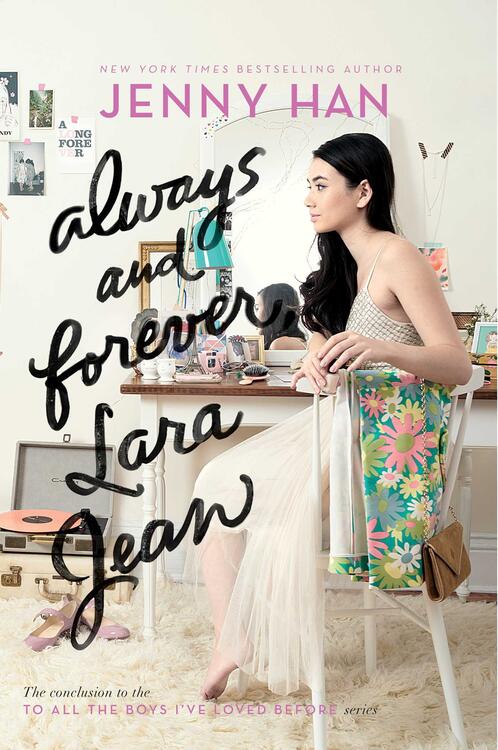 Jenny Han - Always and Forever, Lara Jean (To All the Boys I've Loved Before, Book 3) (used)