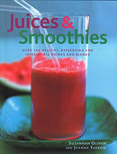 Suzannah Olivier, Joanna Farrow - Juices & Smoothies: Over 160 Healthy, Refreshing and Irresistible Drinks and Blends (Hardcover) (used)
