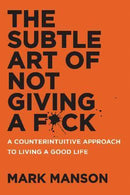 Mark Manson - The Subtle Art of Not Giving a F*ck: A Counterintuitive Approach to Living a Good Life (used)