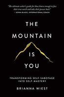Brianna Wiest - The Mountain Is You: Transforming Self-Sabotage Into Self-Mastery (used)
