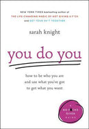 You Do You: How to Be Who You Are and Use What You've Got to Get What You Want (Hardcover) (used)