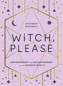 Witch, Please: Empowerment and Enlightenment for the Modern Mystic (Hardcover) (used)