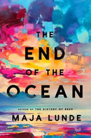 Maja Lunde - The End of the Ocean (Klimakvartetten, Book 2) (used)