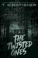 T. Kingfisher - The Twisted Ones (used)