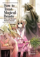 How to Treat Magical Beasts: Mine and Master’s Medical Journal - Volume 5 (used)