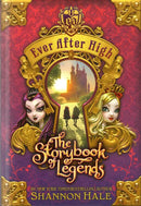Shannon Hale - The Storybook of Legends (Ever After High, Book 1) (Hardcover) (used)