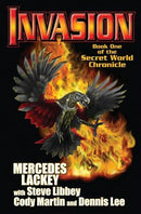Mercedes Lackey, Steve Libbey, Cody Martin, Dennis Lee - Invasion (The Secret World Chronicles, Book 1) (Mass Market Paperback) (used)