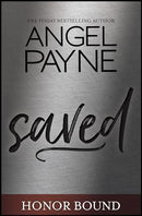 Angel Payne - Saved (Honor Bound, Book 1) (used)