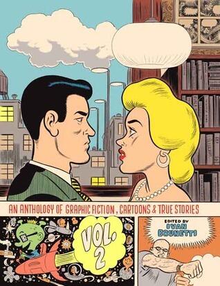 An Anthology of Graphic Fiction, Cartoons, and True Stories: Volume 2 (used)