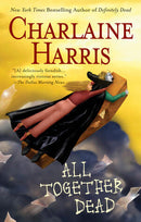 Charlaine Harris - All Together Dead (Sookie Stackhouse, Book 7) (used)