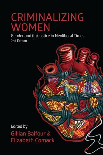 Criminalizing Women: Gender and (In)Justice in Neoliberal Times, 2nd Edition (used)