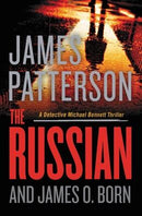 James Patterson and James O. Born - The Russian (Michael Bennett, Book 13) (used)