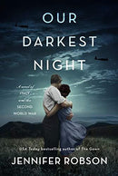 Jennifer Robson - Our Darkest Night: A Novel of Italy and the Second World War (used)