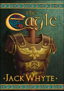 Jack Whyte - The Eagle (A Dream of Eagles, Book 9) (Mass Market Paperback) (used)