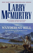 Larry McMurtry - The Wandering Hill (The Berrybender Narratives, Book 2) (Mass Market Paperback) (used)