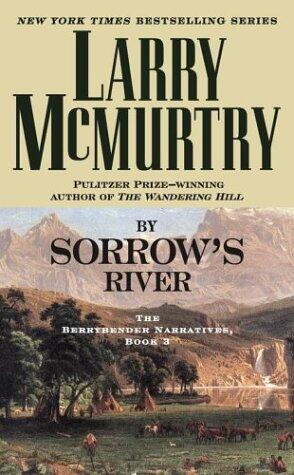 Larry McMurtry - By Sorrow's River (The Berrybender Narratives, Book 3) (Mass Market Paperback) (used)