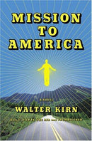 Walter Kirn - Mission to America (Hardcover) (used)