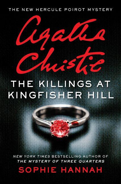 Sophie Hannah - The Killings at Kingfisher Hill (New Hercule Poirot Mysteries, Book 4) (used)