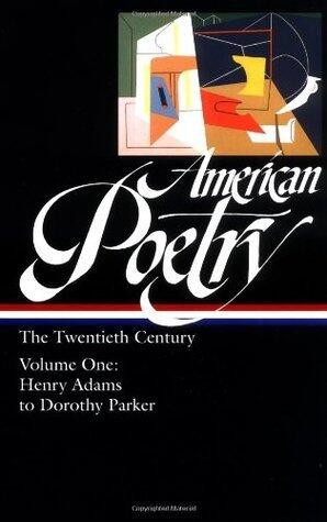 American Poetry: The Twentieth Century, Volume 1: Henry Adams to Dorothy Parker (used)